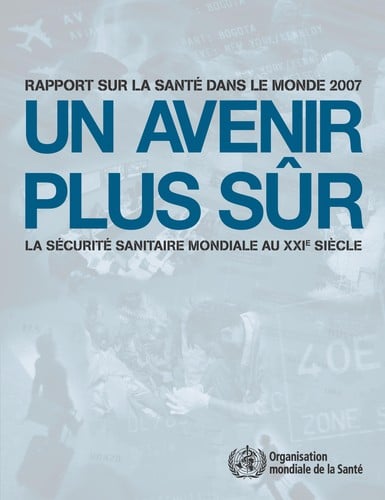 Rapport sur la santé dans le monde 2007