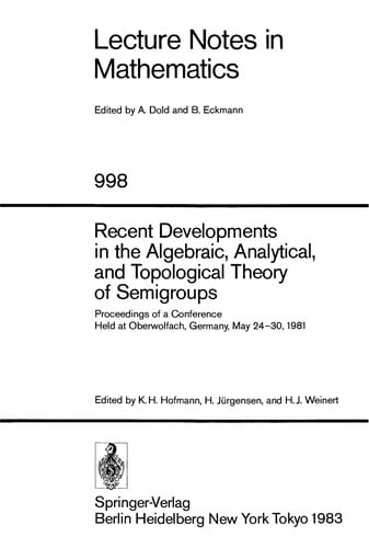 Recent developments in the algebraic, analytical, and topological theory of semigroups