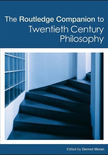 The Routledge companion to twentieth century philosophy