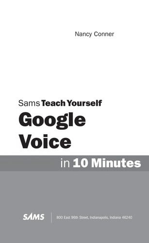 Sams teach yourself Google Voice in 10 Minutes