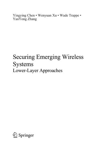 Securing Emerging Wireless Systems