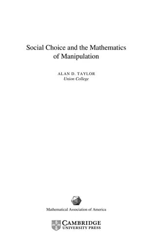 SOCIAL CHOICE AND THE MATHEMATICS OF MANIPULATION