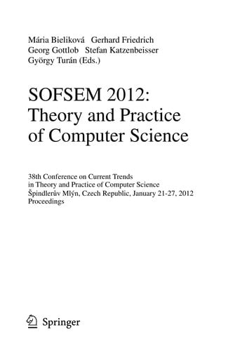 SOFSEM 2012: Theory and Practice of Computer Science