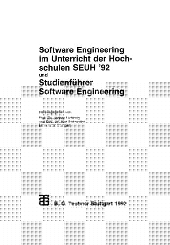 Software Engineering im Unterricht der Hochschulen SEUH '92 und Studienführer Software Engineering