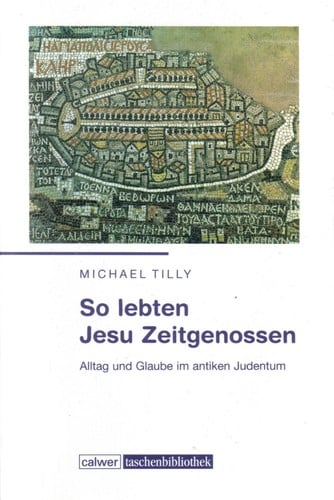 So lebten Jesu Zeitgenossen