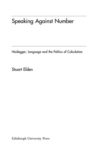 SPEAKING AGAINST NUMBER: HEIDEGGER, LANGUAGE AND THE POLITICS OF CALCULATION