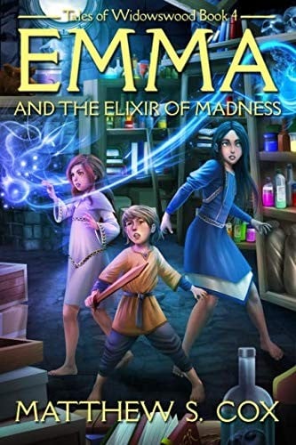 Emma and the Elixir of Madness (Tales of Widowswood)