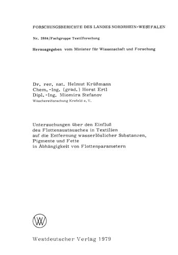 Untersuchungen über den Einfluß des Flottenaustausches in Textilien auf die Entfernung wasserlöslicher Substanzen, Pigmente und Fette in Abhängigkeit von Flottenparametern