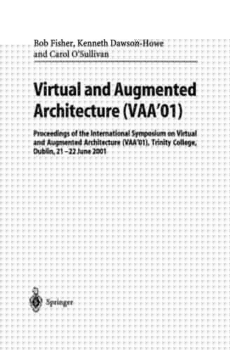 Virtual and augmented architecture (VAA'01)