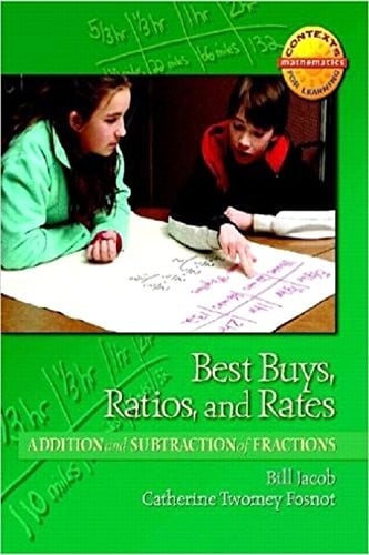 Best Buys, Ratios, and Rates: Addition and Subtraction of Fractions (Contexts for Learning Mathematics, Grades 4-6: Investigating Fractions, Decimals, and Percents)