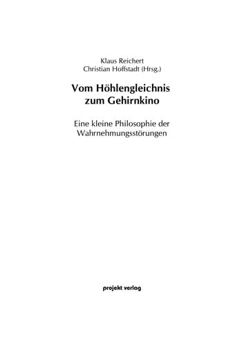 Vom Höhlengleichnis zum Gehirnkino