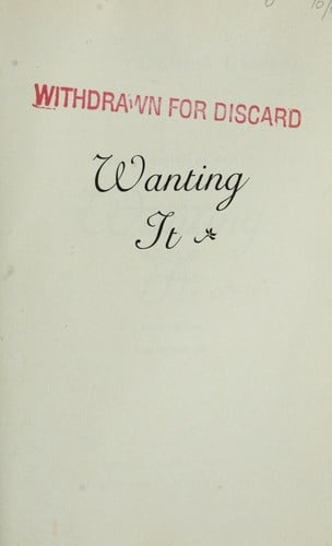 Wanting it