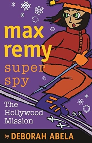 The Hollywood Mission (Max Remy Super Spy)