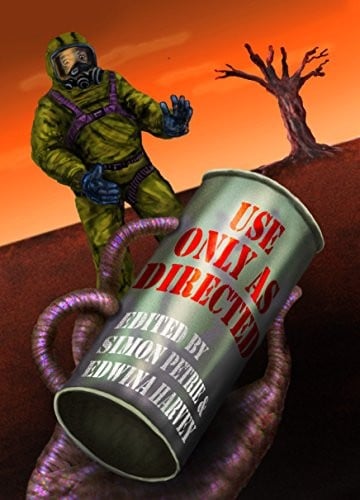 Use Only As Directed: a collection of 14 speculative short stories