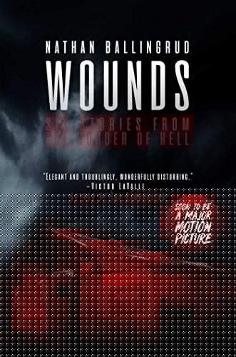 Wounds: Six Stories from the Border of Hell