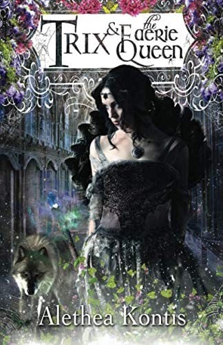 Trix and the Faerie Queen (The Trix Adventures) (Volume 2)