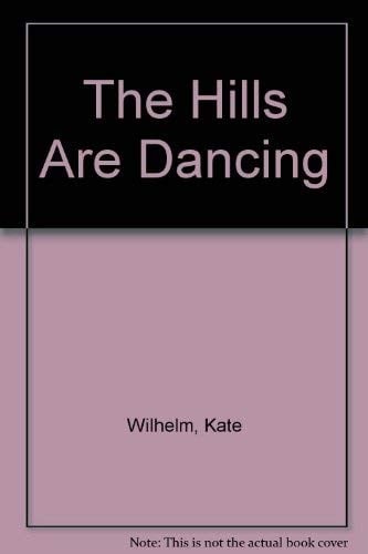 The Hills Are Dancing