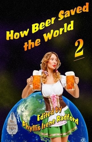How Beer Saved the World 2 (Volume 2)