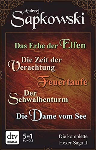 Das Erbe der Elfen - Die Zeit der Verachtung - Feuertaufe - Der Schwalbenturm - Die Dame vom See (German Edition)
