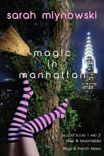 Magic in Manhattan: Bras & Broomsticks/Frogs & French Kisses
