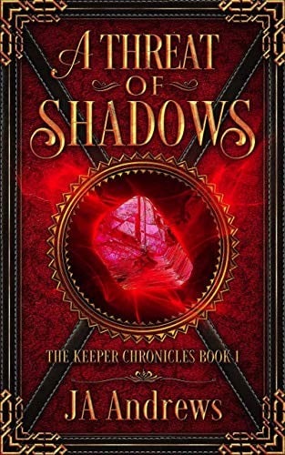 A Threat of Shadows (The Keeper Chronicles Book 1)