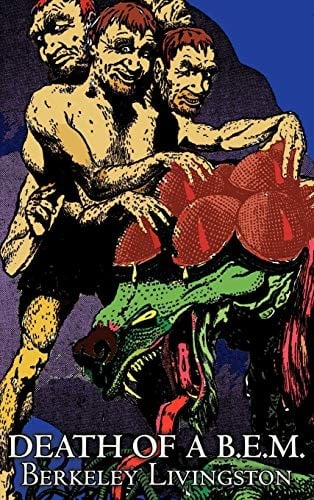 Death of A B.E.M. by Berkely Livingston, Science Fiction, Fantasy