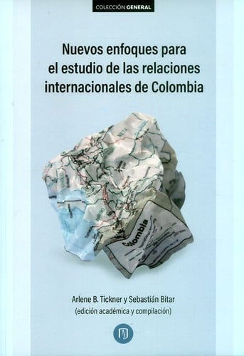 Nuevos enfoques para el estudio de las relaciones internacionales de Colombia - 1. edición