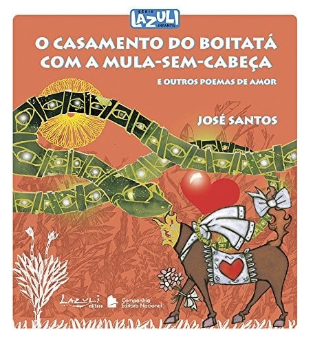 O Casamento do Boitatá com a Mula-sem-Cabeça - Coleção Lazuli Infantil (Em Portuguese do Brasil)