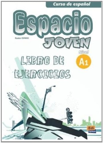Espacio joven A1 / Youth Space A1 (Curso De Espanol / Spanish Course) (Spanish Edition)