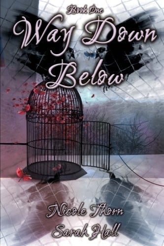 Way Down Below (Way Down Below Series) (Volume 1)