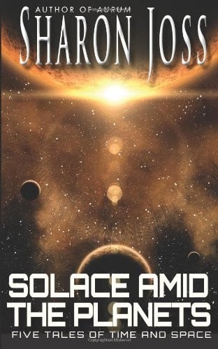 Solace Amid the Planets: Five Tales of Time and Space