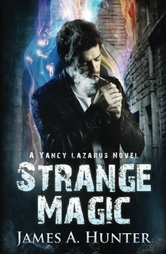 Strange Magic: A Yancy Lazarus Novel (Yancy Lazarus Series) (Volume 1)