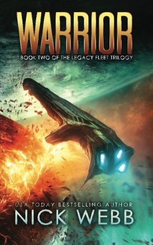 Warrior: Book 2 of The Legacy Fleet Trilogy (Volume 2)