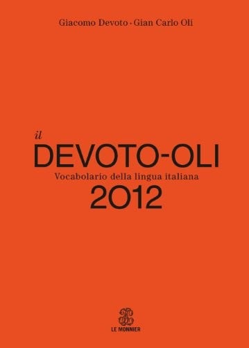 Il Devoto-Oli. Vocabolario della lingua italiana 2012