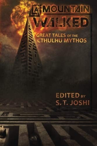 A Mountain Walked: Great Tales of the Cthulhu Mythos
