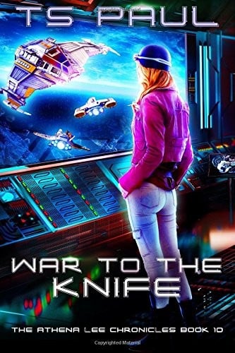 War to the Knife (Athena Lee Chronicles) (Volume 10)