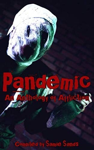 Pandemic: An Anthology of Affliction