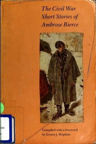 The Civil War short stories of Ambrose Bierce [25 stories]