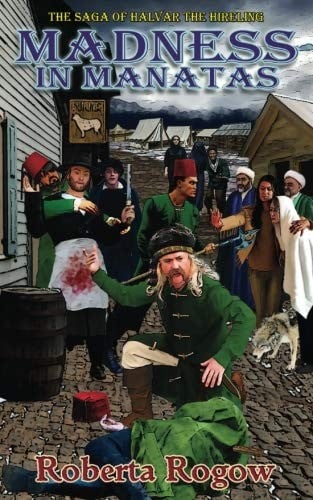 Madness in Manatas (The Saga of Halvar the Hireling) (Volume 6)