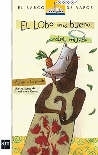 El lobo mas gentil del mundo / The Most Gentle Wolf in the World (El barco de vapor: serie blanca / The Steamboat: White Series) (Spanish Edition)