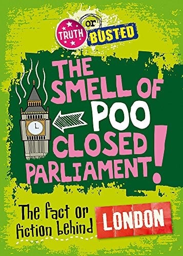 London. General Editor, Debbie Foy (Truth or Busted)