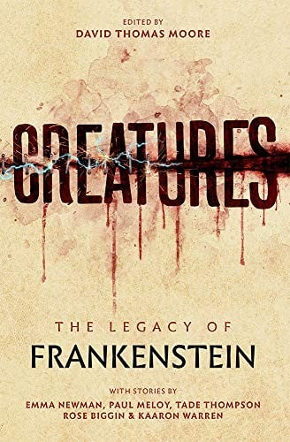 Creatures: The Legacy of Frankenstein: The Legacy of Frankenstein