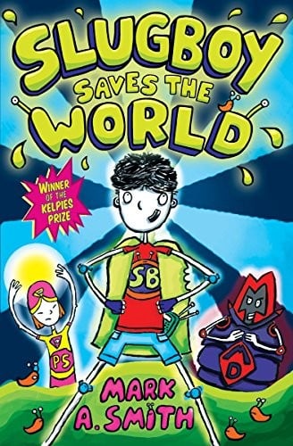 Slugboy Saves the World (Kelpies)