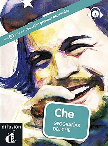 Grandes personajes (graded readers about some great hispanic figures): Che + CD