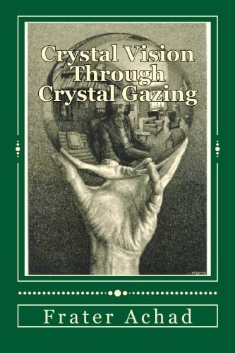 Crystal Vision Through Crystal Gazing: The Crystal as a Stepping Stone to Clear Vision