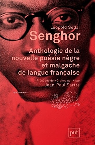 Anthologie de la nouvelle poesie nègre et malgache de langue française