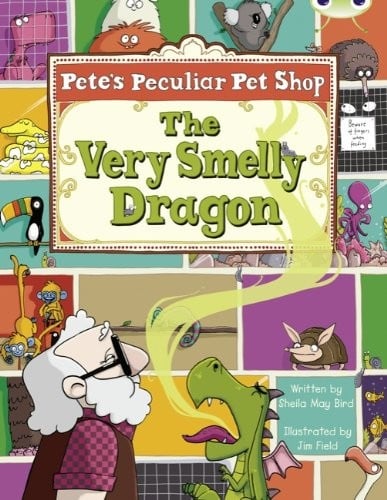Pete's Peculiar Pet Shop: The Very Smelly Dragon (Gold A)