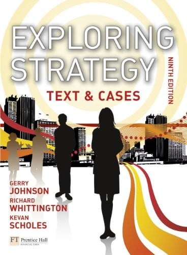 Exploring Strategy: Text & Cases (9th Edition)