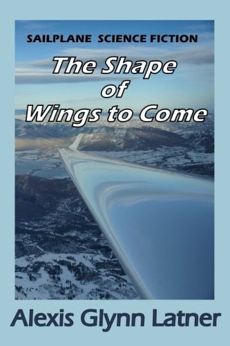 The Shape of Wings to Come: Sailplane Science Fiction