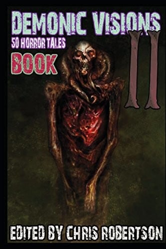 Demonic Visions 50 Horror Tales Book 2 (Volume 2)